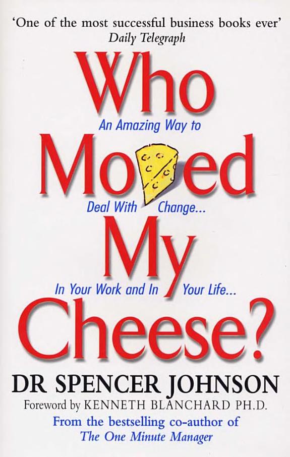 Who Moved My Cheese?