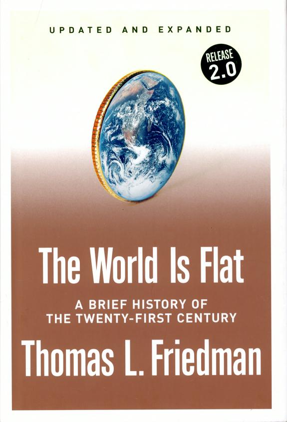 The World Is Flat: A Brief History of the Twenty-first Century