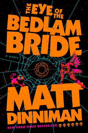 The Eye of the Bedlam Bride (Dungeon Crawler Carl, #6)