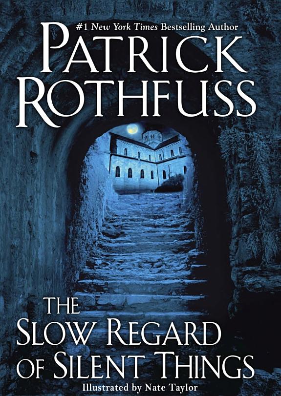The Slow Regard of Silent Things (The Kingkiller Chronicle, #2.5)