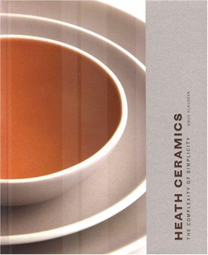 Heath Ceramics: The Complexity of Simplicity