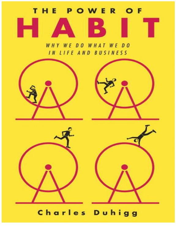 The Power of Habit: Why We Do What We Do in Life and Business