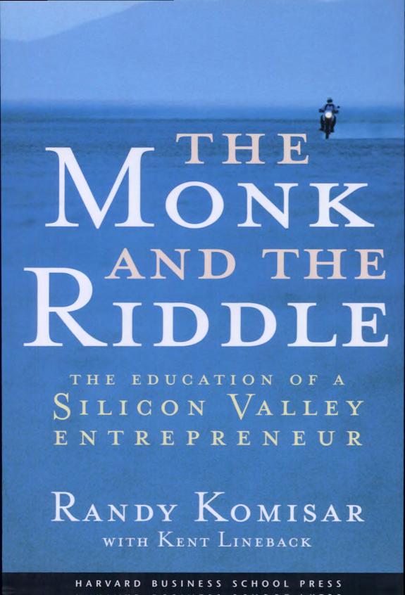 The Monk and the Riddle: The Education of a Silicon Valley Entrepreneur