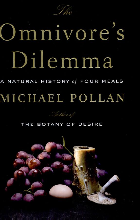 The Omnivore's Dilemma: A Natural History of Four Meals