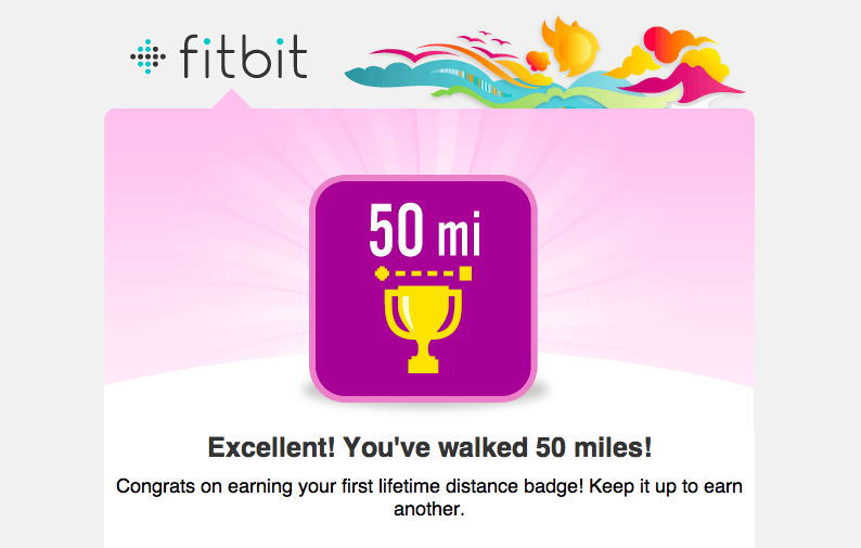 Fitbit sends you a pleasant email.